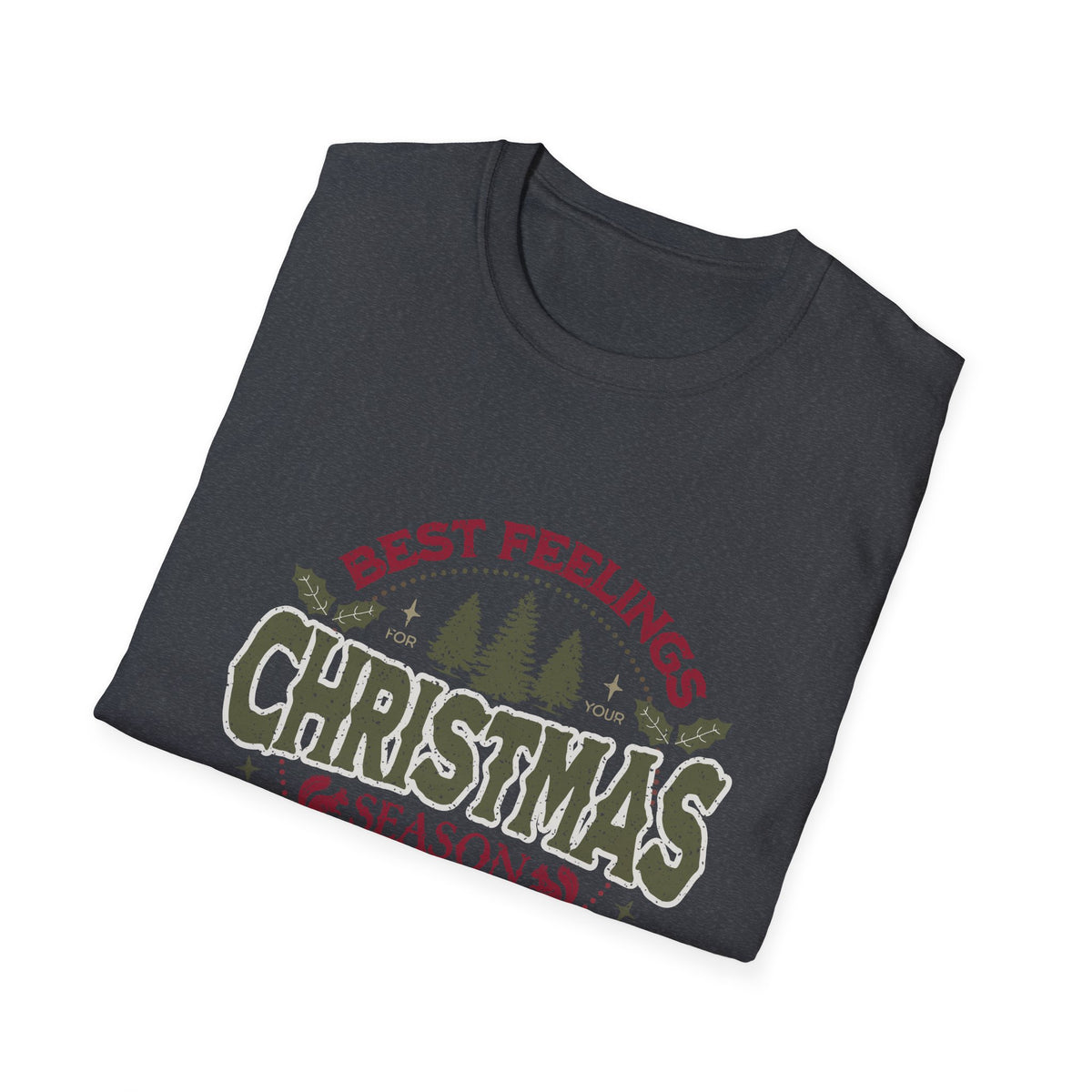 Christmas Season T-Shirt – "Best Feelings" Holiday Graphic Tee