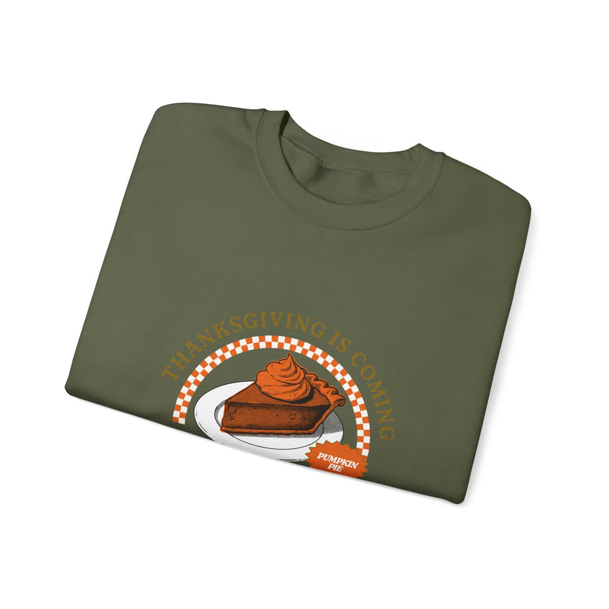 Thanksgiving Is Coming Pumpkin Pie Diner Crewneck Sweatshirt