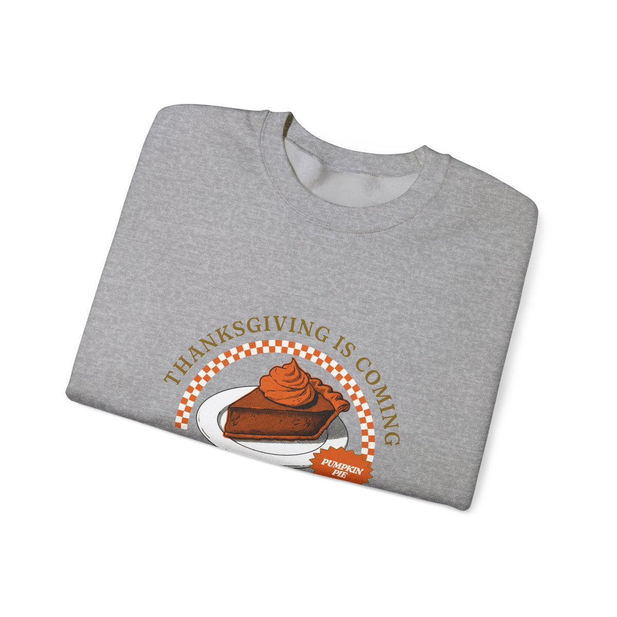 Thanksgiving Is Coming Pumpkin Pie Diner Crewneck Sweatshirt