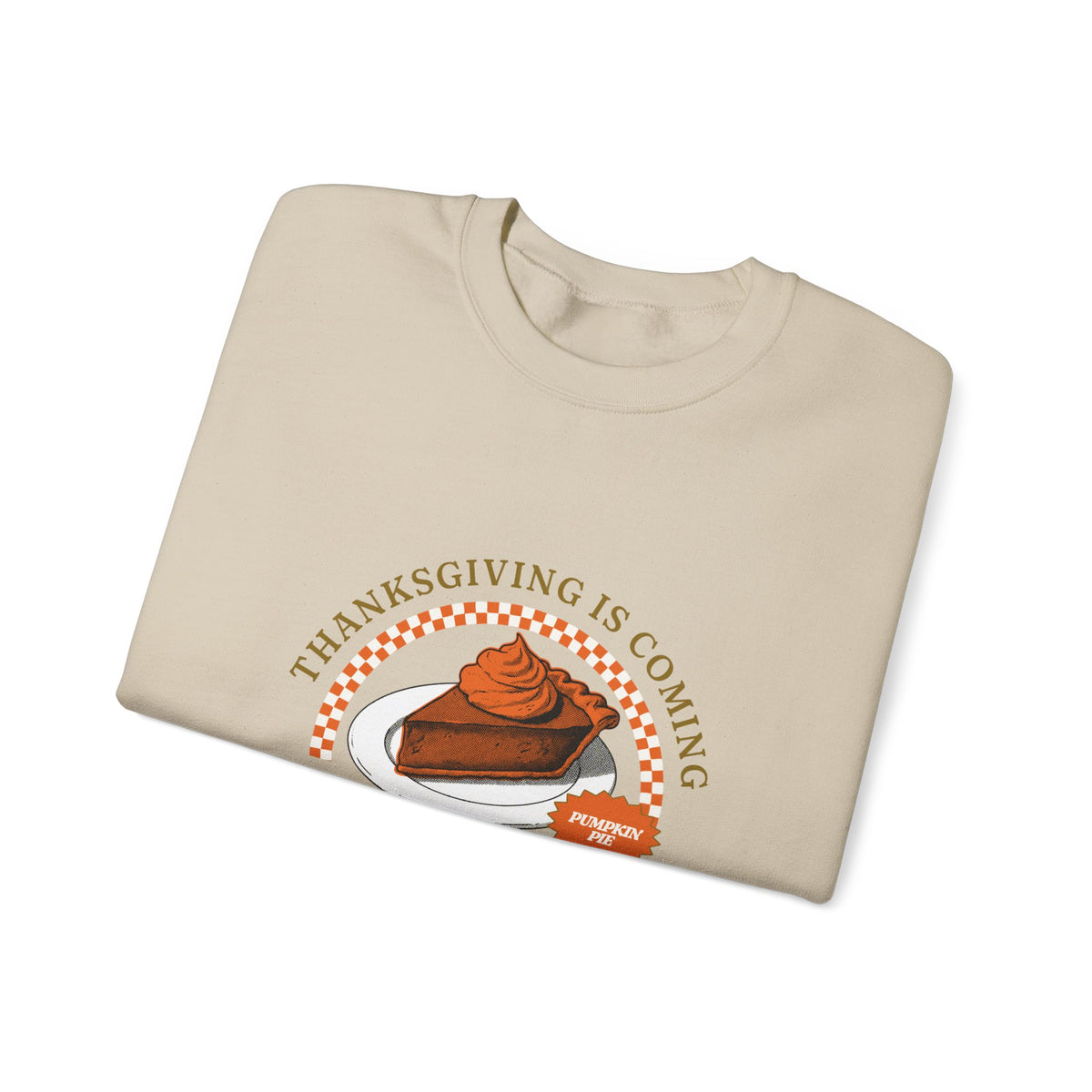 Thanksgiving Is Coming Pumpkin Pie Diner Crewneck Sweatshirt